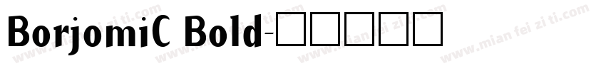 BorjomiC Bold字体转换